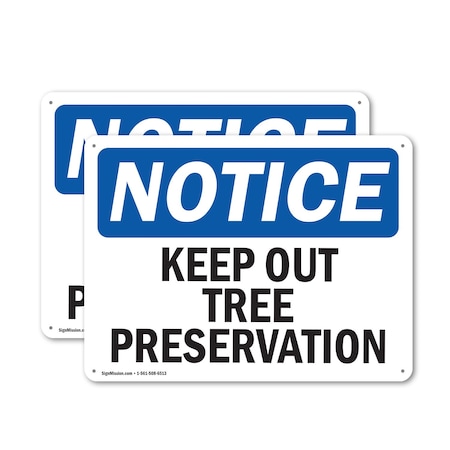 Signmission Keep Out Tree Preservation OSHA Notice Sign, Plastic, 10in W x 7in L, 2PK OS-2PACK-NS-P-710-L-13858